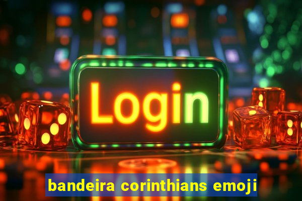 bandeira corinthians emoji